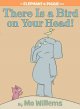 There's a Bird on Your Head by Mo Willems